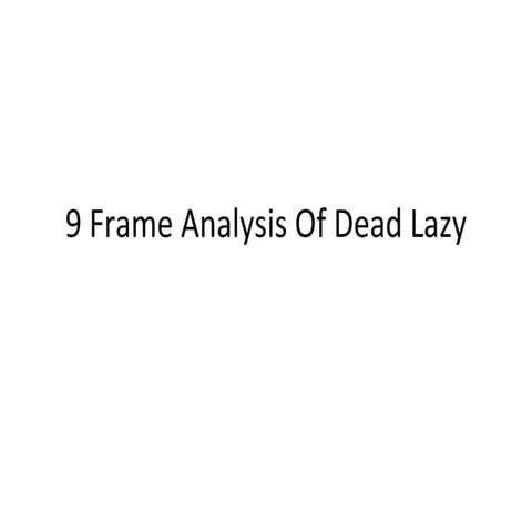 Dead lazy evaluation 9 frame analysis