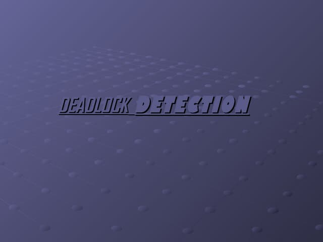 Deadlock Detection