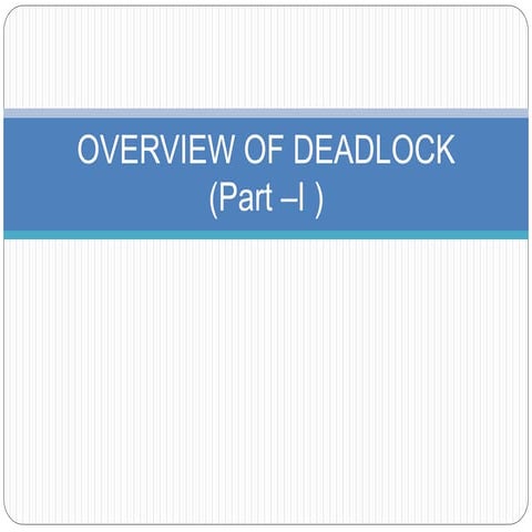 Overview of Deadlock unit 3 part 1