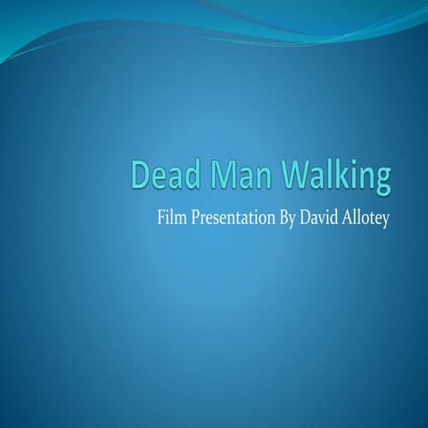 Dead man walking