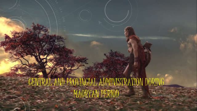 Central & Provincial Administration during Mauryan Period