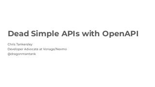 Dead Simple APIs with OpenAPI