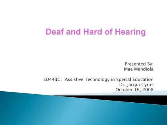 Deaf And Hard Of Hearing Presentation | PPT | Ear, Nose and Throat ...