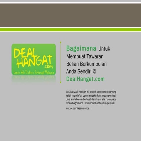 Bagaimana Untuk Membuat Tawaran Belian Berkumpulan Anda Sendiri @ DealHangat....