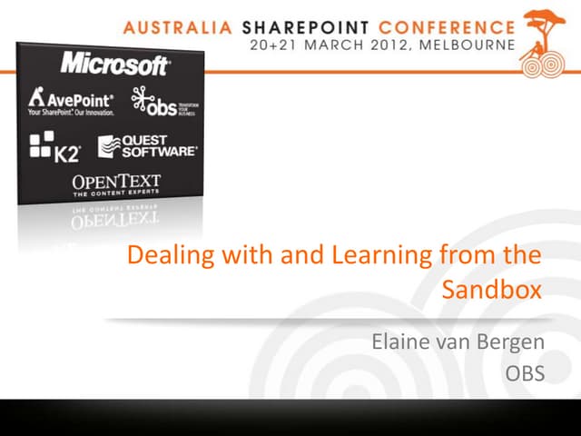 Dealing with and learning from the sandbox