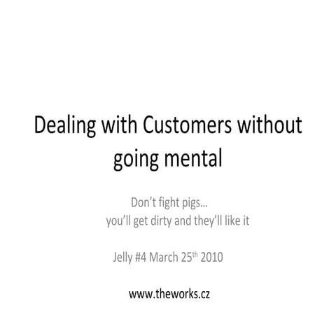 Dealing With Customers Without Going Insance Jelly 4