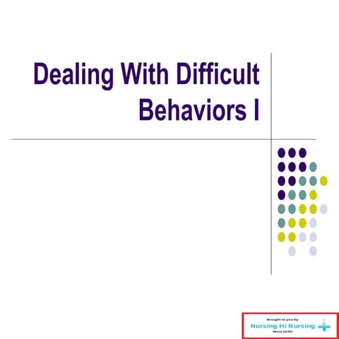 Dealing with difficult behaviors