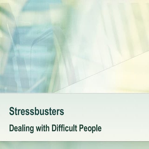 Dealingwith Difficult People