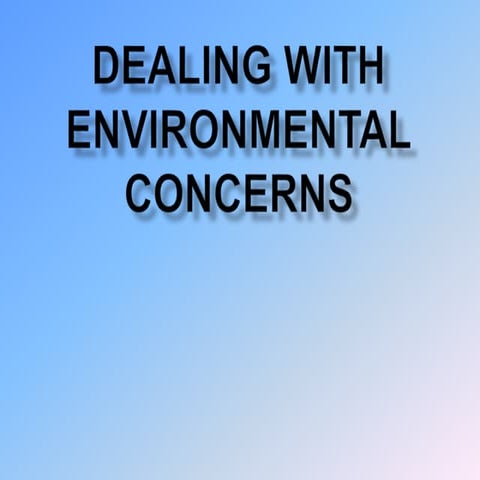 Dealing with environmental concerns