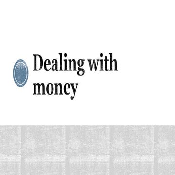 Dealing with money.pptx