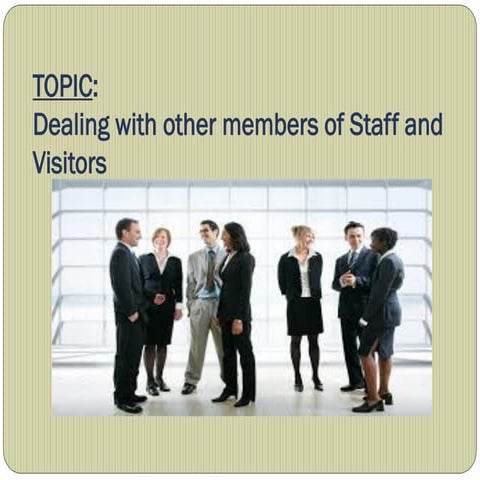 Dealing with other member staff ppt.pdf