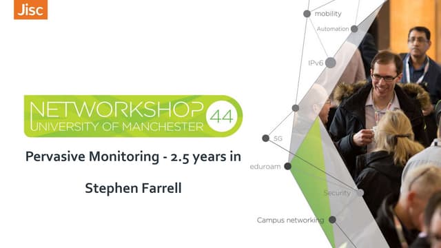 Dealing with pervasive monitoring - Networkshop44