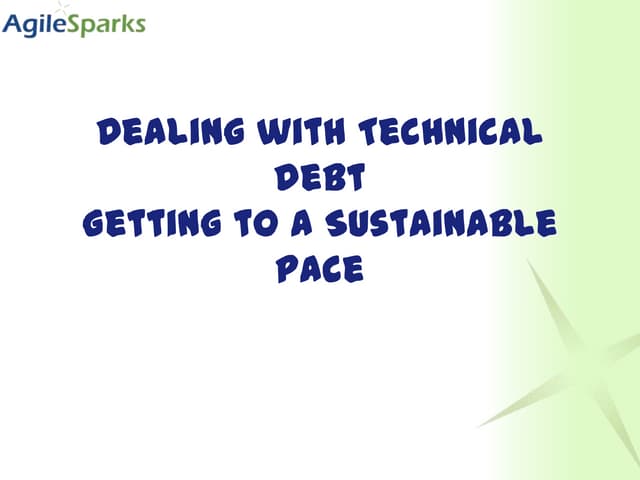 Dealing with technical debt