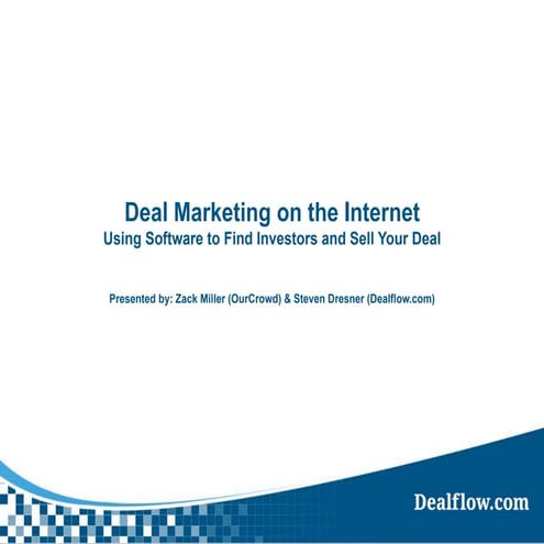 Deal marketing on the internet: Using Software to Find Investors and Sell You...