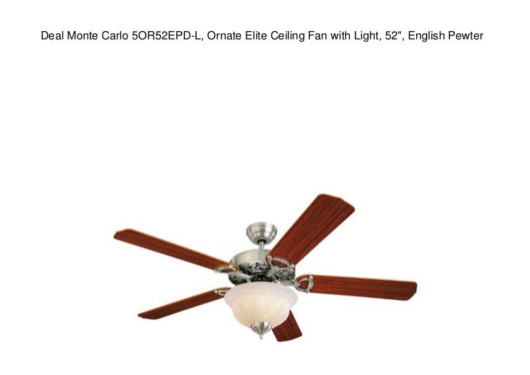 Deal Monte Carlo 5or52epd L Ornate Elite Ceiling Fan With Light 52