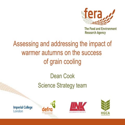 Assessing and addressing the impact of warmer autumns on the success of grain cooling - Dean Cook (FERA)