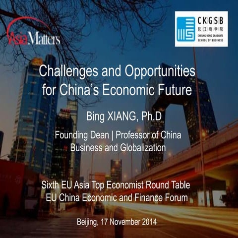 Challenges and Opportunities for China’s Economic Future, Xiang Bing, Dean CKGSB