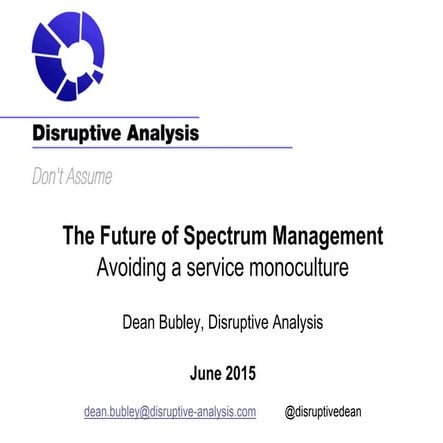 Future of Spectrum Management - Presentation by Dean Bubley, Brussels June 2015