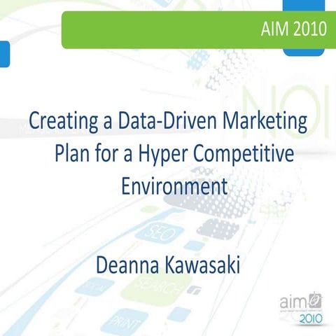 A Data-Driven Marketing Plan - Deanna Kawasaki