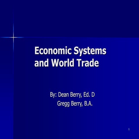 Dean r berry Economic Systems and World Trade