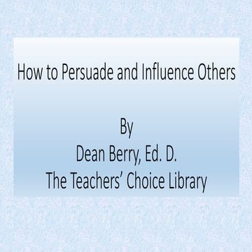 Dean r berry the art of persusion and influence revised 6 6-18