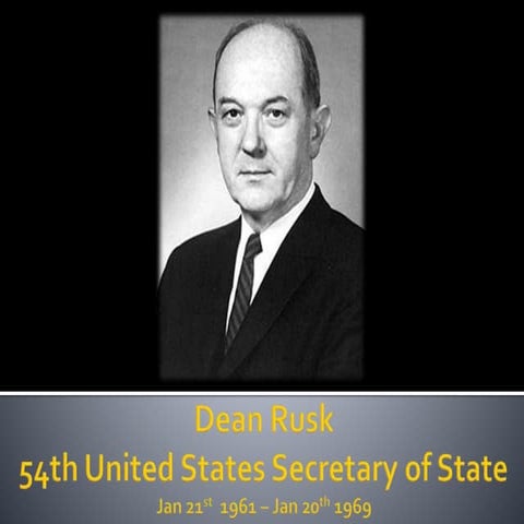 Dean Rusk - Secretary of State