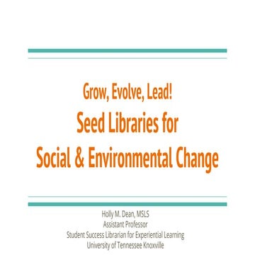 Grow, Evolve, Lead! Seed Libraries for Social & Environmental Change