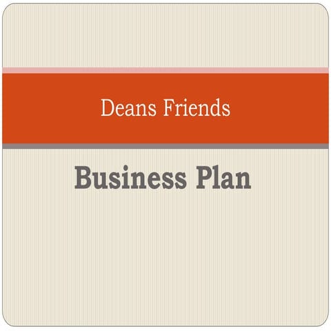Deans friends business plan 2