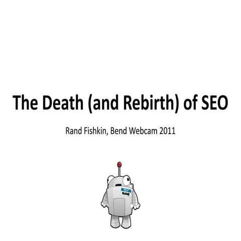 The Death & Rebirth of SEO