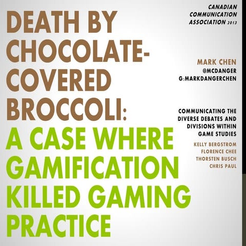 Death by chocolate-covered broccoli: A case where gamification killed gaming ...