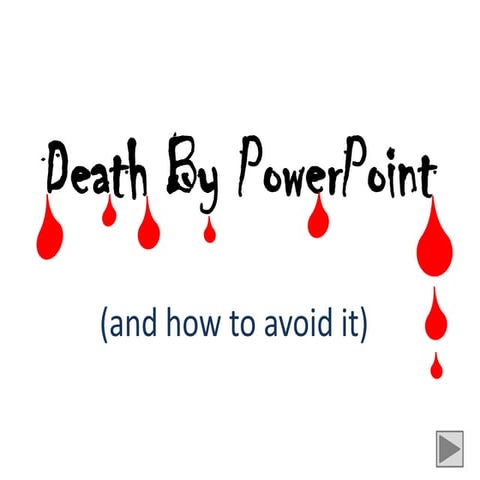 Death by powerpoint