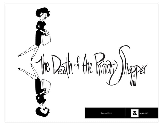 The Death of the Primary Shopper
