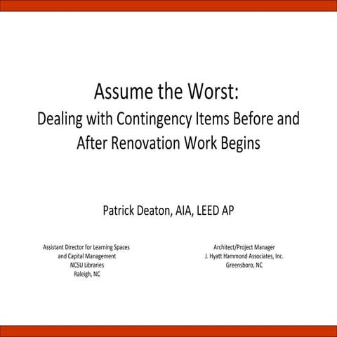 Assume the Worst: Dealing with Contingency Items Before and After Renovation...