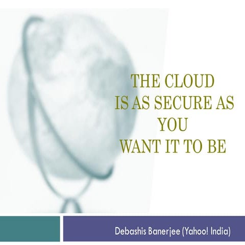Debashis banerjee cloud_is_as_secure
