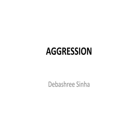 DEBASHREE_SINHAAGGRESSION2021-01-07AGGRESSION-ppt.pptx