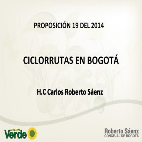 Presentación para el Debate de Ciclorutas en Bogotá: Concejal Roberto Sáenz