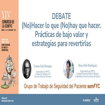 Debate "(No) hacer lo que (no) hay que hacer. Prácticas de bajo valor y estra...