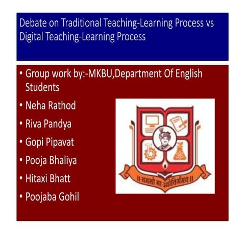 Debate on traditional Teaching learning Process vs Digital Teaching Learning ...