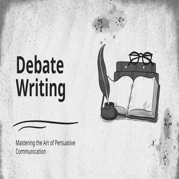 Debate Writing in detail with execution and explanation .pptx
