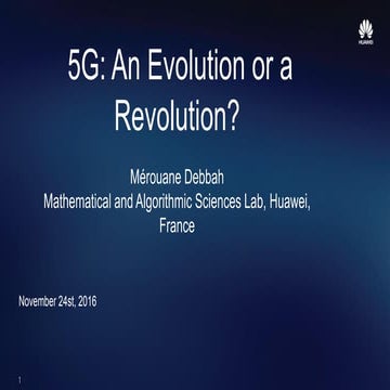 5G: a revolution or an evolution for IoT by Merouane DEBBAH, Huawei