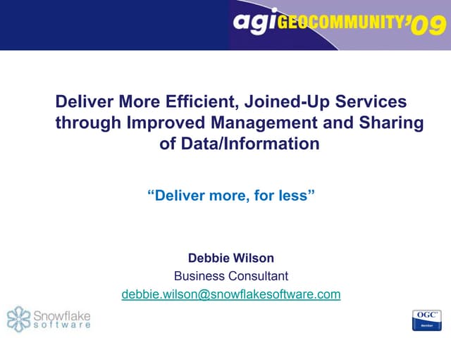Debbie Wilson: Deliver More Efficient, Joined-Up Services through Improved Ma...