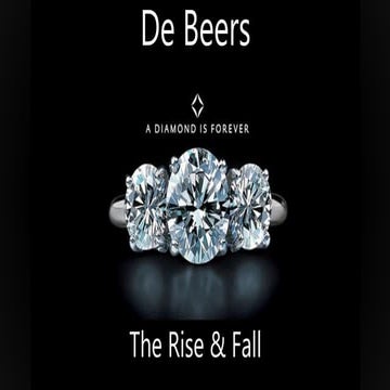 De Beers - Rise and Fall - Diamonds Case 