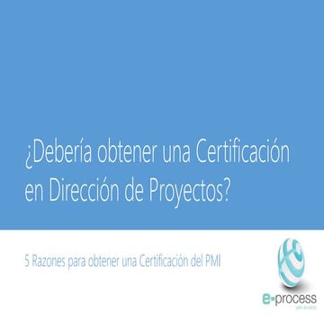 Debería obtener una certificación en dirección de proyectos