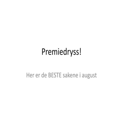 De beste sakene i august