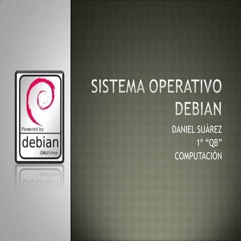 SISTEMA OPERATIVO DEBIAN | PPTX