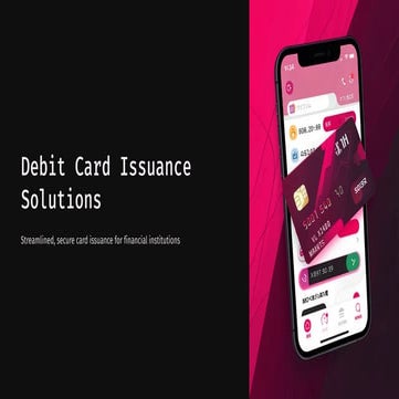 Smart Debit Card Issuance Solution for Banks & Fintechs | PDF