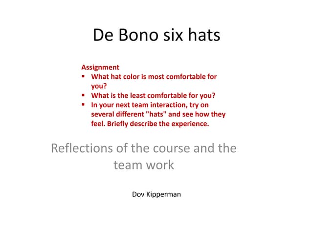 De bono six hats  individual assignment- dov
