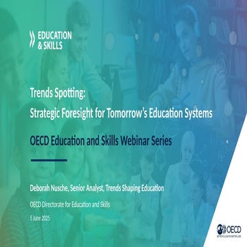 Trends Spotting Strategic foresight for tomorrow’s education systems - Deborah Nusche- 5 June 2025