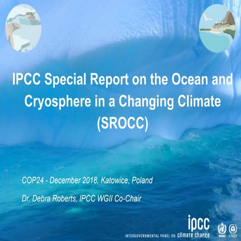 4 December - From SR15 to Synthesis Report - IPCC Special Report on the Ocean...