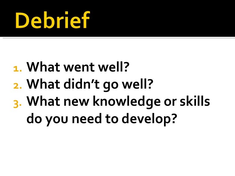 Debrief